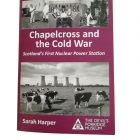 The front cover of "Chapelcross and the Cold War" book. It includes some archive photos of Chapelcross. This book was by Sarah Harper.