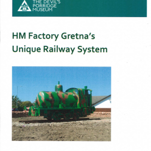 Front cover of H.M. Factory Gretna's Unique Railway System booklet.