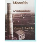 The front cover of a book called "Moorside" by Gorden L. Routledge.