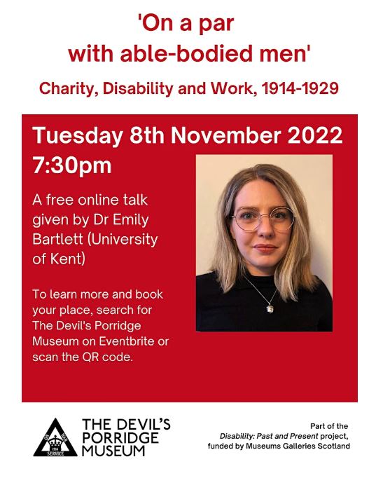 'On a Par with able-bodied men' Charity, Disability and Work, 1914 - 1929. A online talk that took place on Tuseday 8th November 2022, as part of Disability: Past and Present Project.