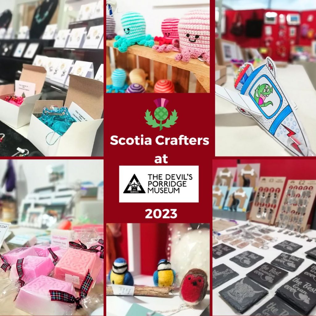 A collage of photos of the quality handmade crafts on sale while the Scotia Crafters were at The Devil's Porridge Museum. The text on the photo says "Scotia Crafters at The Devil's Porridge Museum 2023."