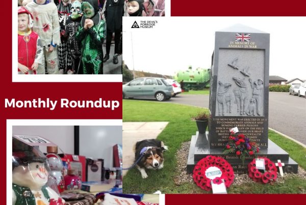 A collage of three photos of what has been happening at The Devil's Porridge Museum. They feature some kids dressed up at our Halloween party, a our animals in war memorial with a dog next to it for our animals in war remembrance service and a assortment of festive tombola prizes for our Cordite club. Some text reads "Monthly Roundup 23rd October 2023 to 19th November 2023."
