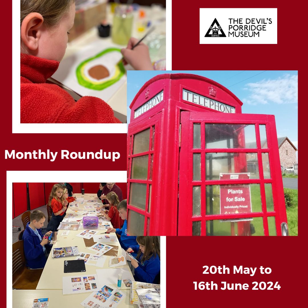 A collage of three photos featuring a red phone box and the museum's Arts and Crafts Club. It reads "Monthly Roundup 20th May to 16th June 2024."