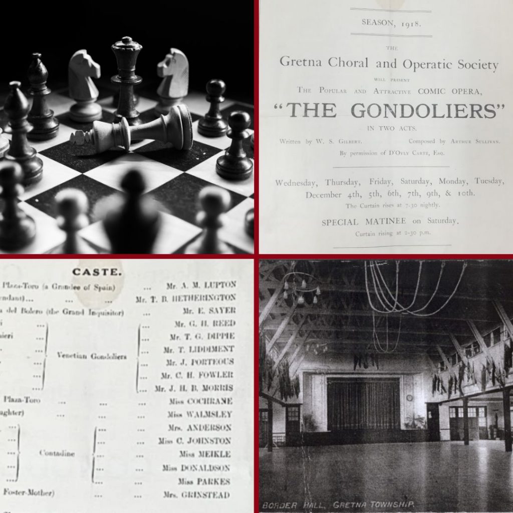 A game of chess, the inside of The Border Hall in Gretna, The front cover of a programme for a performance of "The Gondoliers" from 1918 and a cast from that programme featuring Mr A. M Lupton.