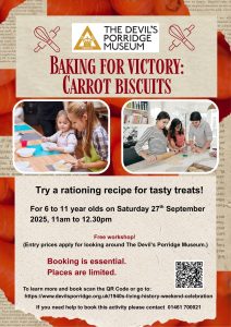 Baking for Victory: Carrot Biscuits workshop poster. This is for 6 to 11 year olds and will be happening on Saturday 27th September 2025 from 11am to 12:30pm. Booking is essential and places are limited.